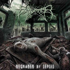 Exhumer - Degraded by Sepsis