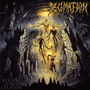 Decimation - Reign of Ungodly Creation