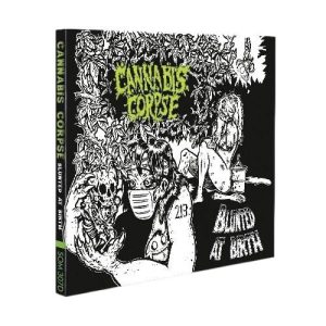 Cannabis Corpse - Blunted at Birth